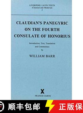 【3-4周达】Claudian's Panegyric on the Fourth Consulate of Honorius: Text, Translation and Commentary [9780905205113]