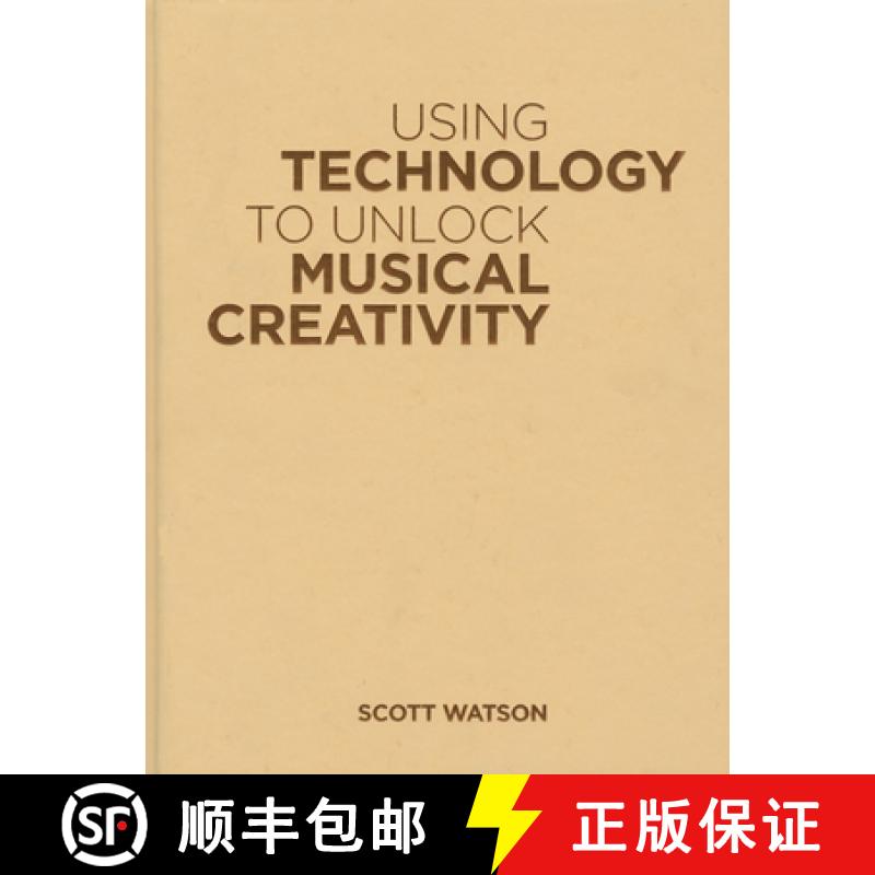 【3-4周达】Using Technology to Unlock Musical Creativity [9780199742776]