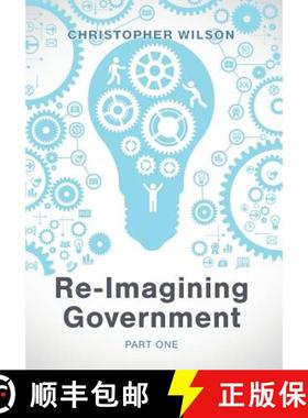 预订 Re-Imagining Government: Part 1: Governments Overwhelmed and in Disrepute [9781773706979]
