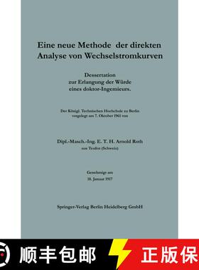 【3-4周达】Eine neue Methode der direkten Analyse von Wechselstromkurven: Dissertation zur Erlangung ... [9783662422120]