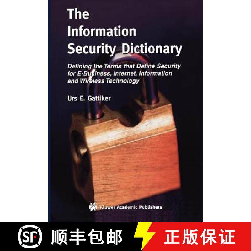 【3-4周达】The Information Security Dictionary : Defining the Terms that Define Security for E-Busine... [9781441954473]