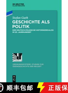 预订 Geschichte als  Politik：Der deutsch-polnische Historikerdialog im 20. Jahrhundert [9783110346114]