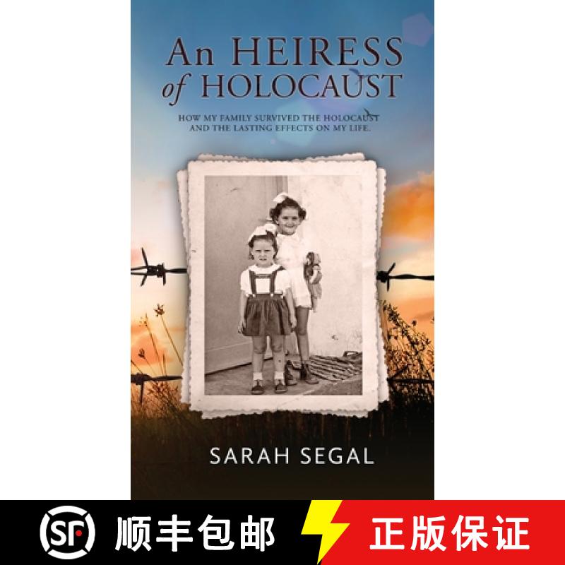 预订 An Heiress of Holocaust - How my family survived the holocaust and the lasting effects on my life [9789655752472]