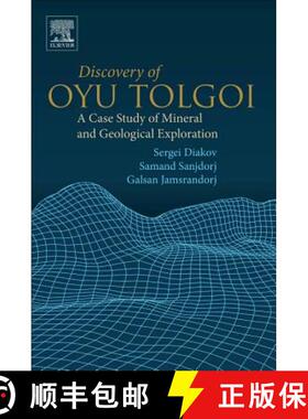 【3-4周达】Discovery of Oyu Tolgoi: A Case Study of Mineral and Geological Exploration [9780128160893]