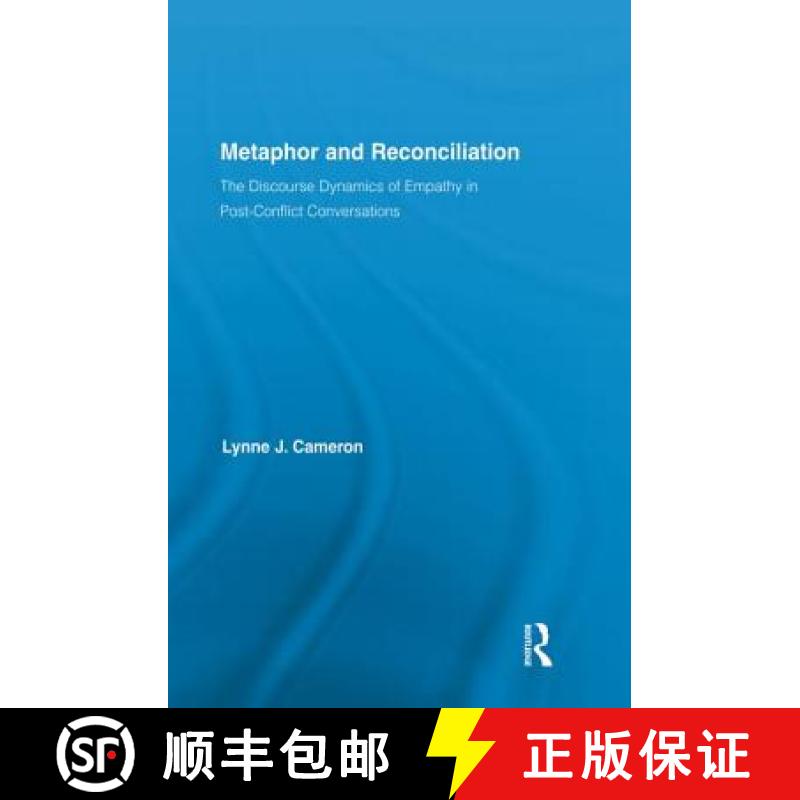 【3-4周达】Metaphor and Reconciliation: The Discourse Dynamics of Empathy in Post-Conflict Conversations [9780415839037]