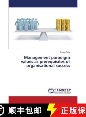 预订 Management paradigm values as prerequisites of organisational success [9783659790454]