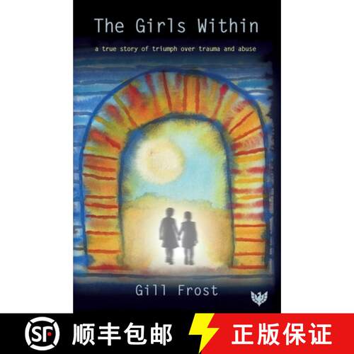 【3-4周达】The Girls Within : A True Story of Triumph over Trauma and Abuse [9781912691593]