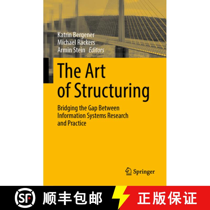 【3-4周达】The Art of Structuring : Bridging the Gap Between Information Systems Research and Practice [9783030062330]
