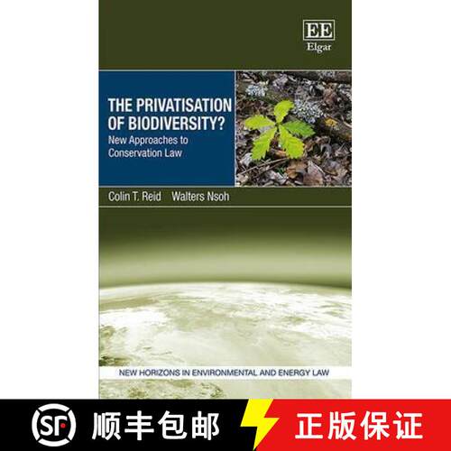 【3-4周达】精装 Privatisation of Biodiversity? - New Approaches to Conservation Law: New Approaches t... [9781783474431]