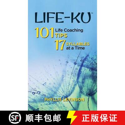 【3-4周达】Life-ku: 101 Life Coaching Tips, 17 Syllables at a Time [9780692260890]