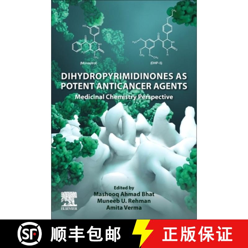 【3-4周达】Dihydropyrimidinones as Potent Anticancer Agents: Medicinal Chemistry Perspective [9780443190940]