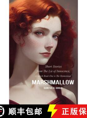 【3-4周达】Marshmallow: Short Stories from The Lie of Innocence, of which Book One is The Homestead [9781739217242]