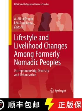 【3-4周达】Lifestyle and Livelihood Changes Among Formerly Nomadic Peoples: Entrepreneurship, Diversi... [9783031511448]