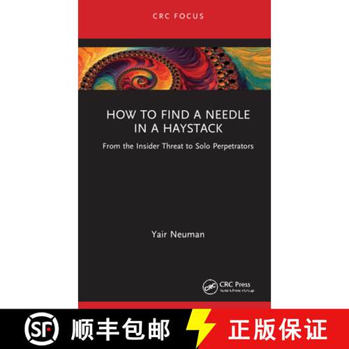 【3-4周达】精装 How to Find a Needle in a Haystack: From the Insider Threat to Solo Perpetrators [9781032229768]