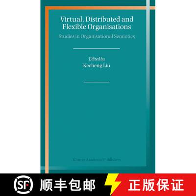 【3-4周达】精装 Virtual, Distributed and Flexible Organisations : Studies in Organisational Semiotics [9781402021619]