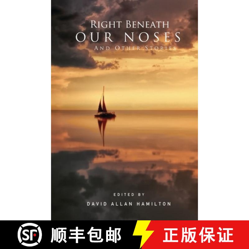 预订 Right Beneath Our Noses And Other Stories [9781896794266]