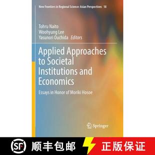 Societal Institutions Applied Moriki Honor and Hosoe Essays Approaches 4周达 9789811354571 Economics