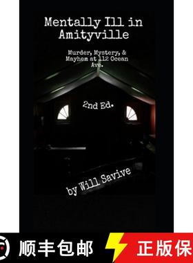 预订 Mentally Ill in Amityville: Murder, Mystery, & Mayhem at 112 Ocean Ave. (2nd Edition) [9780615639376]