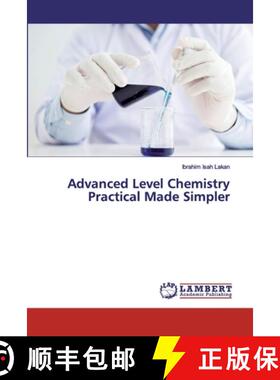 预订 Advanced Level Chemistry Practical Made Simpler [9783659903090]