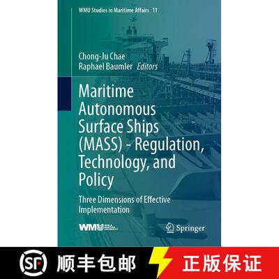 【3-4周达】Maritime Autonomous Surface Ships (MASS) - Regulation, Technology, and Policy: Three Dimen... [9783031694363]