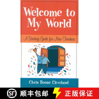 【3-4周达】Welcome to My World : A Strategy Guide for New Teachers [9781578861507]