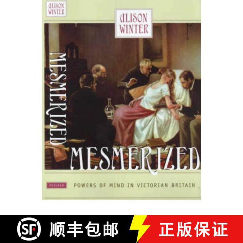 【3-4周达】Mesmerized: Powers of Mind in Victorian Britain [9780226902234]