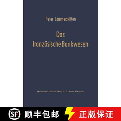 【3-4周达】Das Franzoesische Bankwesen: Struktur Und Strukturwandlungen [9783322961501]