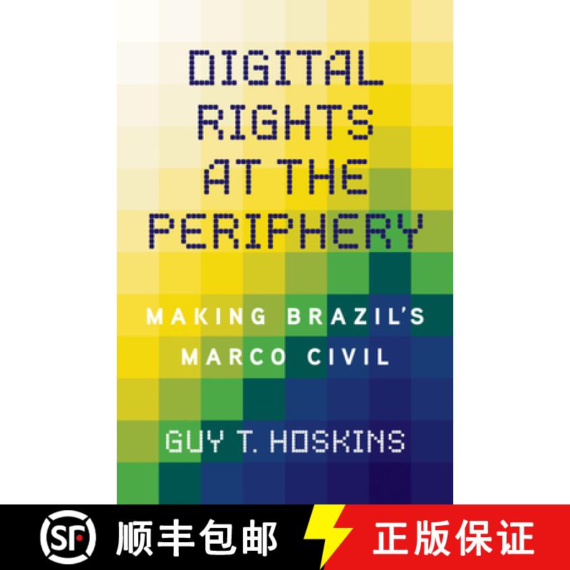 【3-4周达】Digital Rights at the Periphery: Making Brazil's Marco Civil [9780252046674]