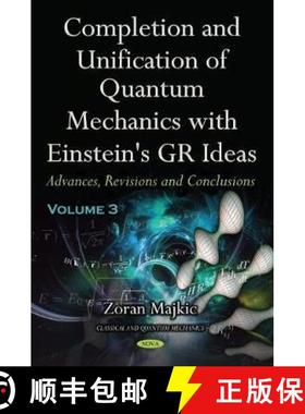 【3-4周达】Completion and Unification of Quantum Mechanics with Einstein's GR Ideas -- Volume 3: Adva... [9781536172003]