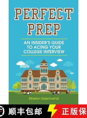 【3-4周达】Perfect Prep: An Insider's Guide to Acing Your College Interview [9780997923704]