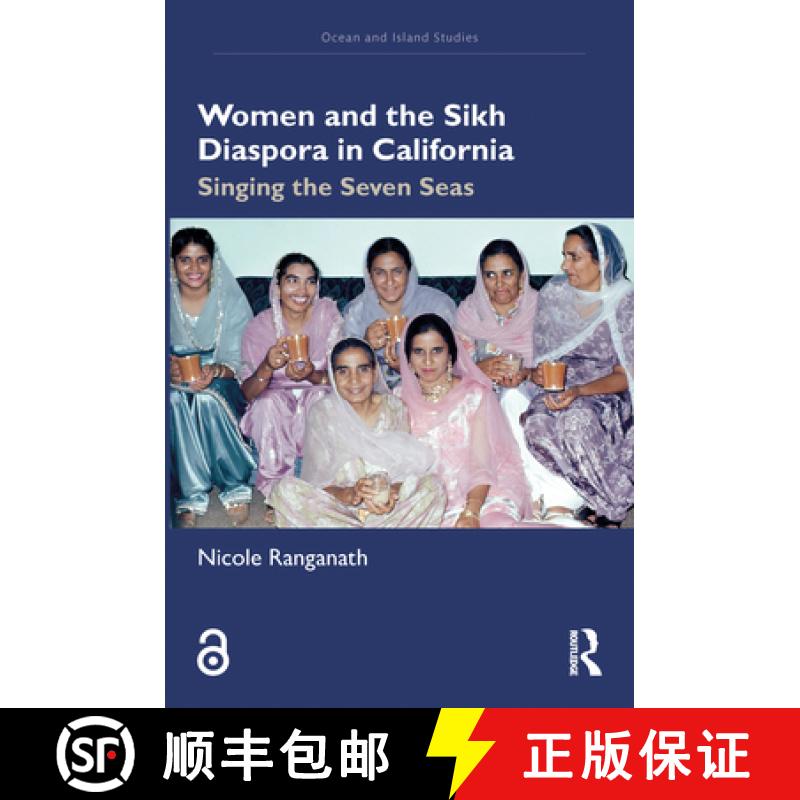 【3-4周达】Women and the Sikh Diaspora in California: Singing the Seven Seas [9781032384047]