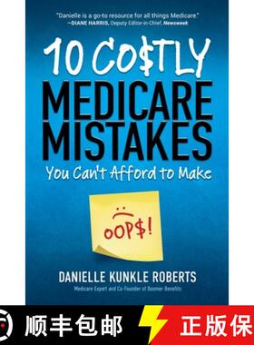 预订 10 Costly Medicare Mistakes You Can't Afford to Make [9781735378619]