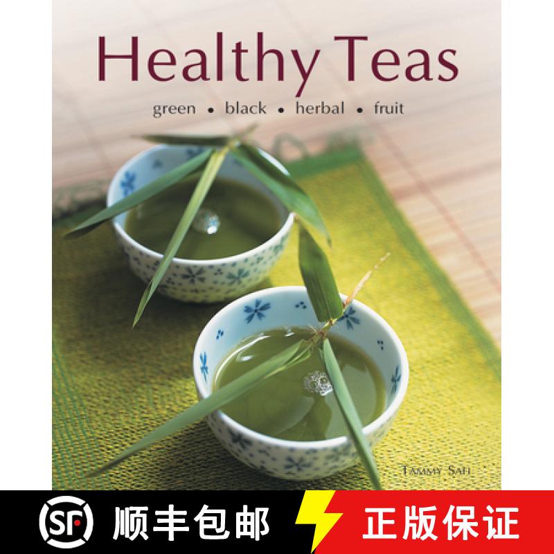 Healthy Teas: Green, Black, Herbal, Fruit [9780804857178]