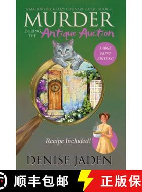 预订 Murder during the Antique Auction: A Mallory Beck Cozy Culinary Caper [9781989218082]