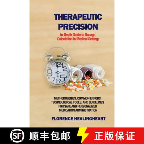 【3-4周达】Therapeutic Precision: In-Depth Guide to Dosage Calculation in Medical Settings: Methodolo... [9798868970238]