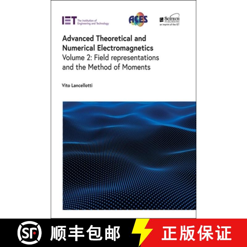【4周达】Advanced Theoretical and Numerical Electromagnetics: Field representations and the method of... [9781839535680]