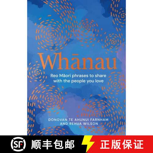 【3-4周达】精装 Whanau : Reo Maori Phrases to Share With the People You Love [9781869714994]