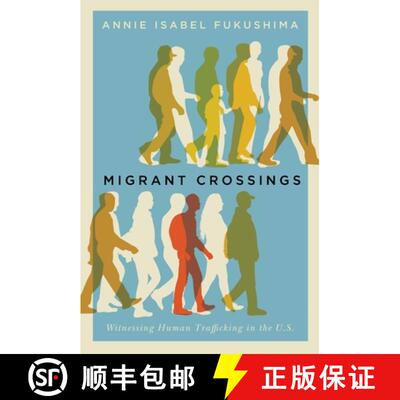 【3-4周达】Migrant Crossings: Witnessing Human Trafficking in the U.S. [9781503609495]