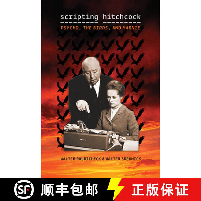 【3-4周达】Scripting Hitchcock: Psycho, the Birds, and Marnie [9780252078248]