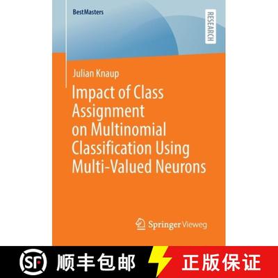 【3-4周达】Impact of Class Assignment on Multinomial Classification Using Multi-Valued Neurons [9783658389543]