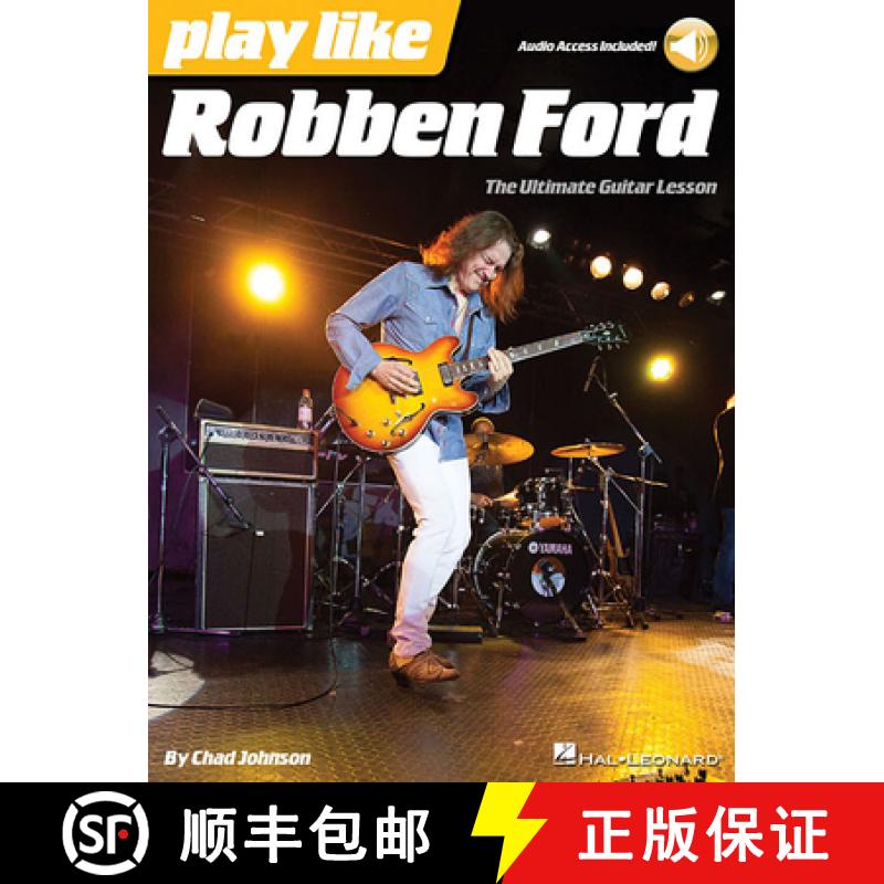 【2-3周达】Play like Robben Ford: The Ultimate Guitar Lesson Book [9781480371057]