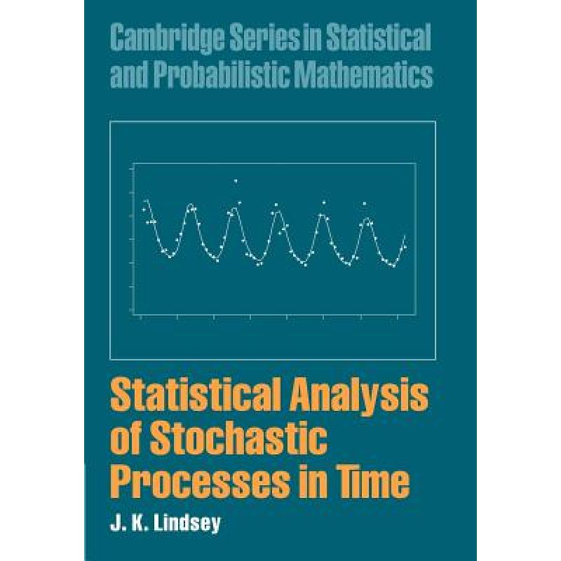 【4周达】Statistical Analysis of Stochastic Processes in Time: - Statistical Analysis of Stochastic P... [9781107405325] 书籍/杂志/报纸 原版其它 原图主图