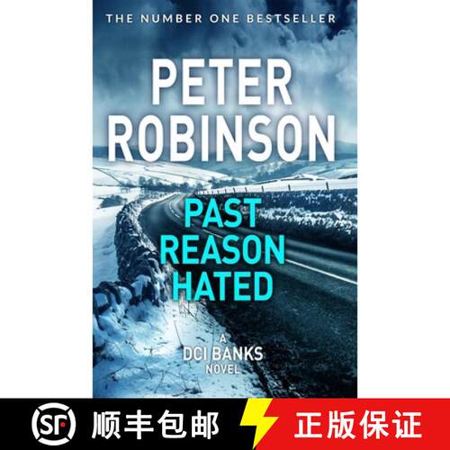 【3-4周达】Past Reason Hated: Book 5 in the number one bestselling Inspector Banks series [9781509859078]