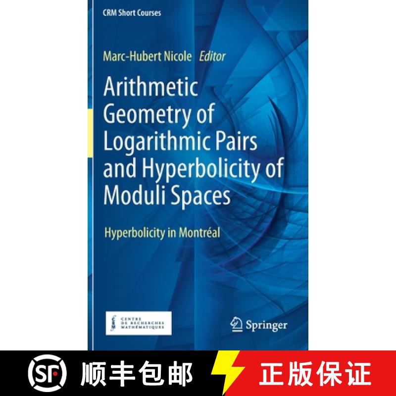 【3-4周达】Arithmetic Geometry of Logarithmic Pairs and Hyperbolicity of Moduli Spaces : Hyperbolicit... [9783030498634]