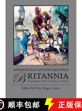 【3-4周达】Effervescent Adventures with Britannia: Personalities, Politics and Culture in Britain [9781788311861]