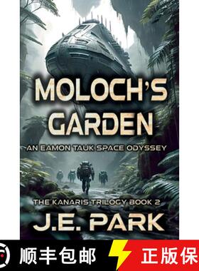 预订 Moloch's Garden: An Eamon Tauk Space Odyssey - Book 2 [9781735094076]