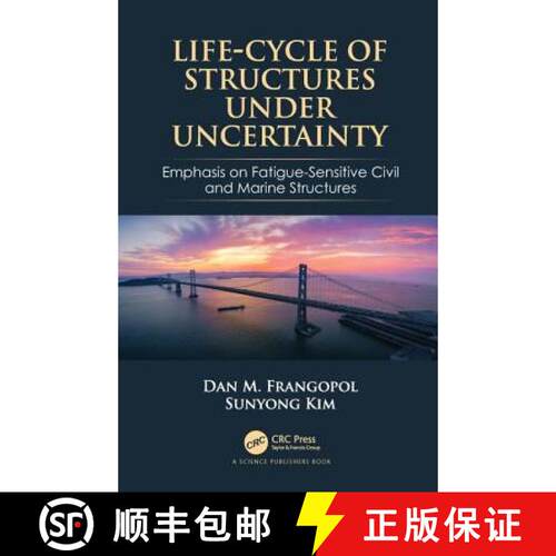 【3-4周达】精装 Life-Cycle of Structures Under Uncertainty : Emphasis on Fatigue-Sensitive Civil and ... [9780367147556]