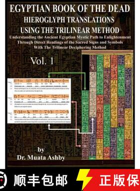 【3-4周达】Egyptian Book of the Dead Hieroglyph Translations Using the Trilinear Method: Understandin... [9781884564918]