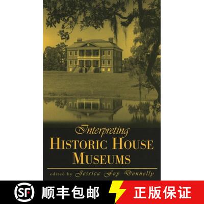 【3-4周达】Interpreting Historic House Museums [9780759102514]