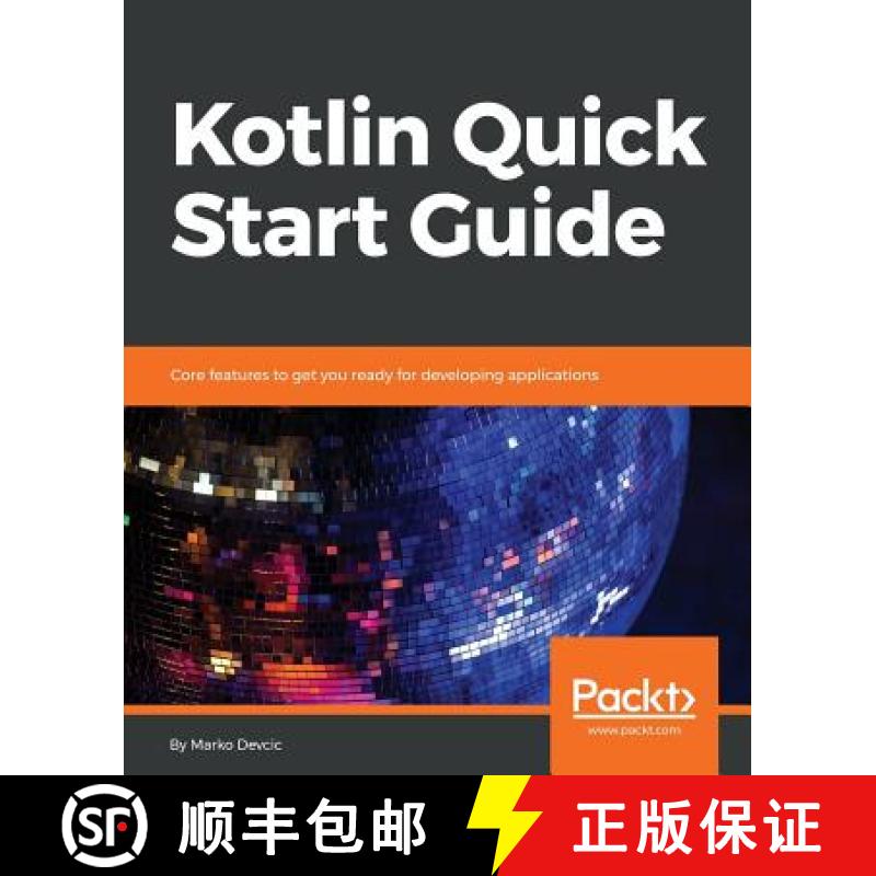 预订 Kotlin Quick Start Guide: Core features to get you ready for developing applications [9781789344189]
